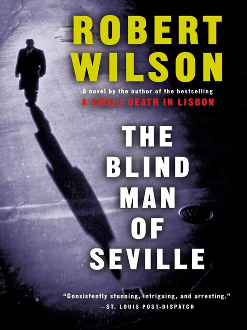 Title details for The Blind Man of Seville by Robert Wilson - Available